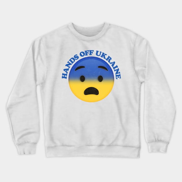 Hands Off Ukraine / Emoji Face Crewneck Sweatshirt by DankFutura